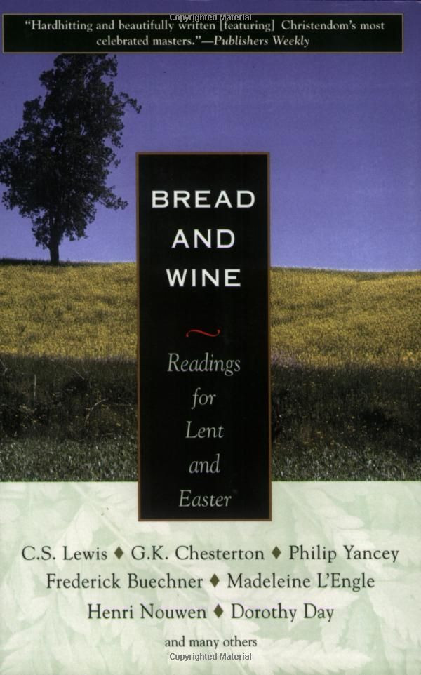 Bread And Wine Readings For Lent And Easter
 Bread And Wine Readings For Lent And Easter