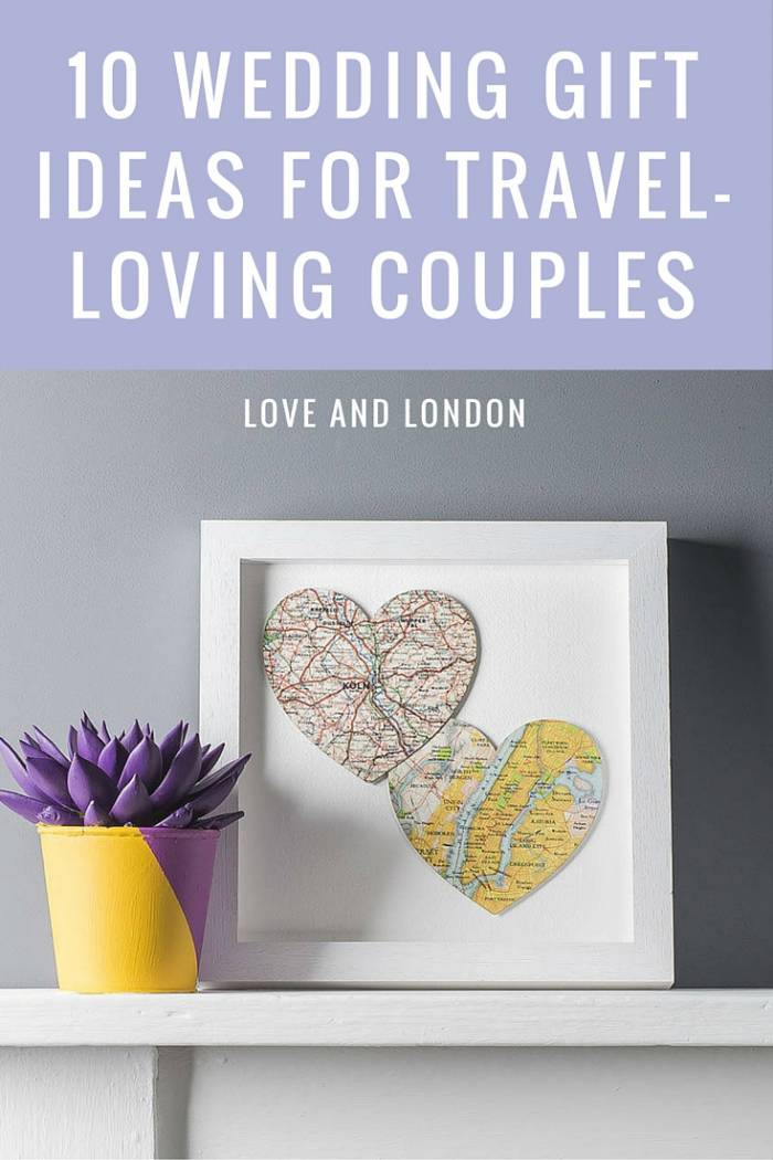 Cool Wedding Gift Ideas For Couples
 10 Wedding Gift Ideas for Your Favourite Travel Loving