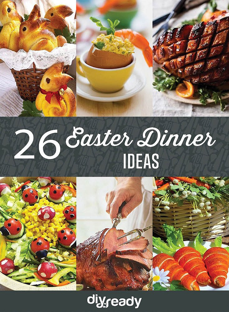 Easter Dinner Suggestions
 26 Easter Dinner Ideas DIY Ready