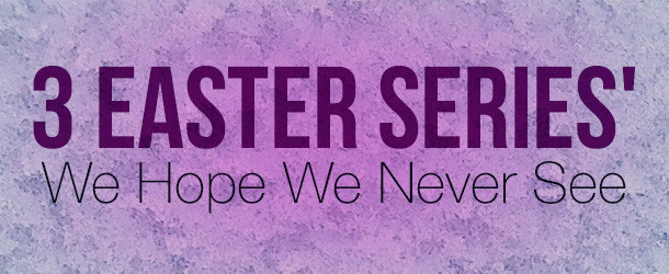 Easter Sermon Ideas
 3 Easter Series We Hope We Never See – Church Sermon