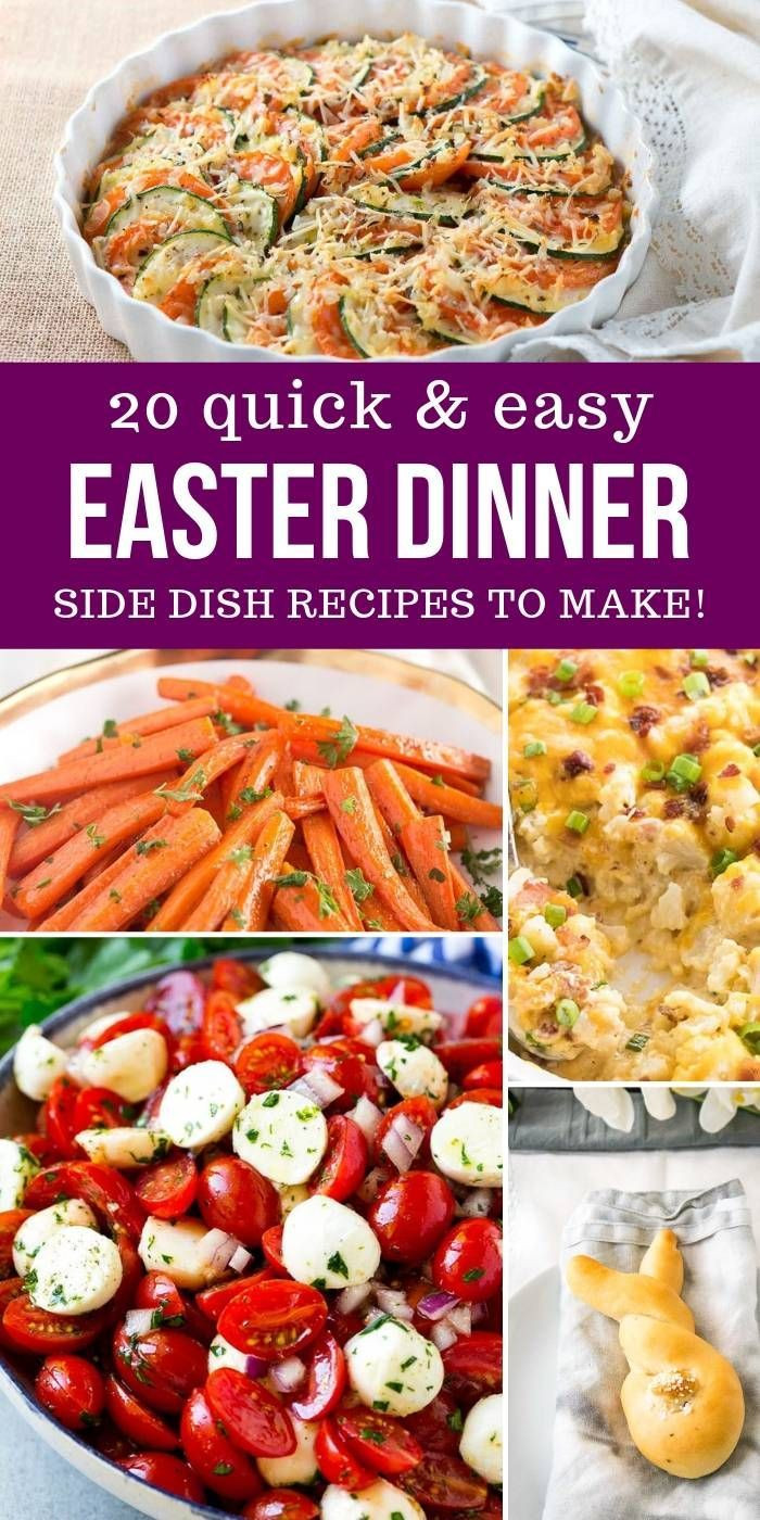 Easy Easter Dinner Recipes
 Quick and easy Easter dinner side dish recipes to make to