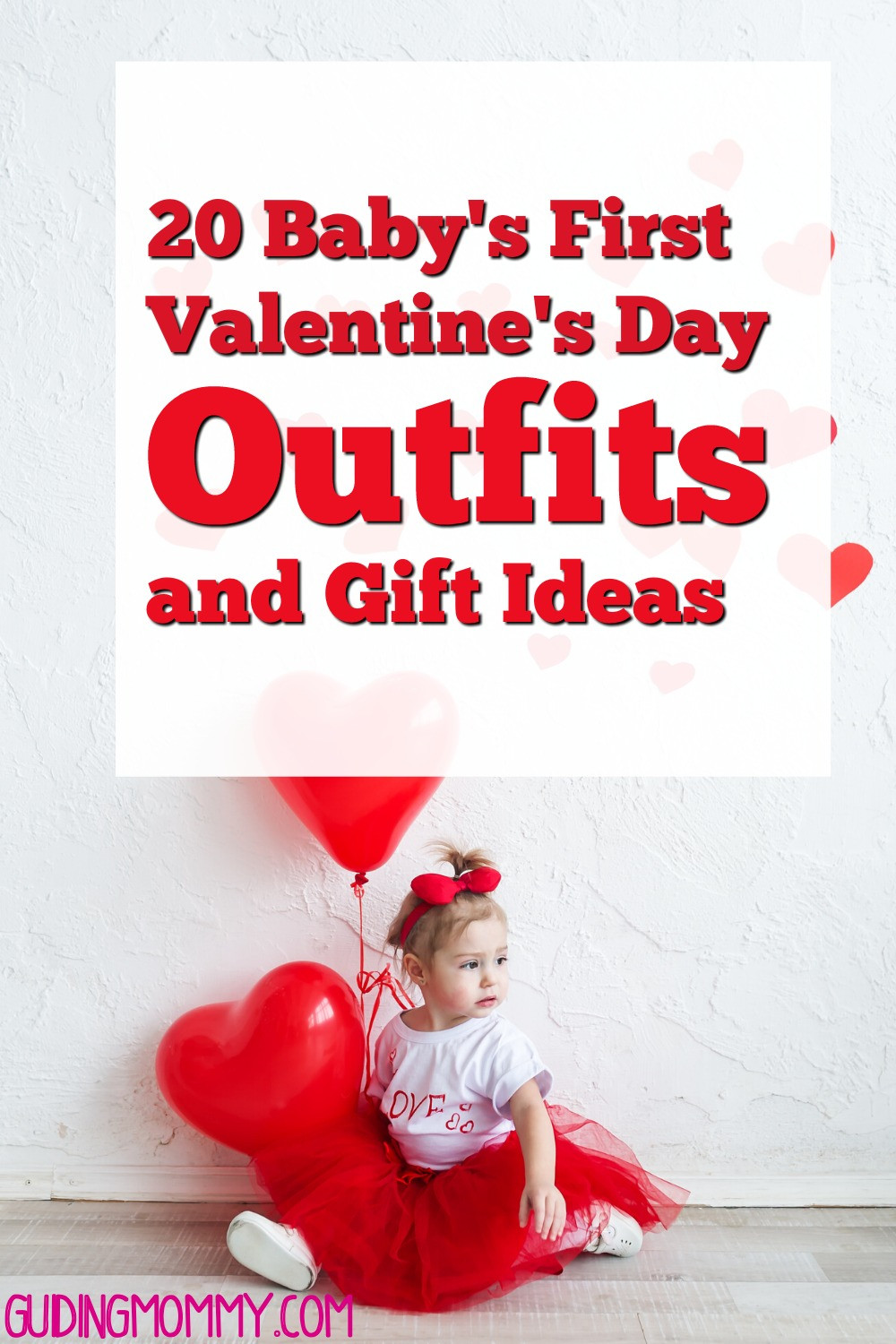 First Valentine Day Gift Ideas
 20 Baby s First Valentine s Day Outfits and Gift Ideas in