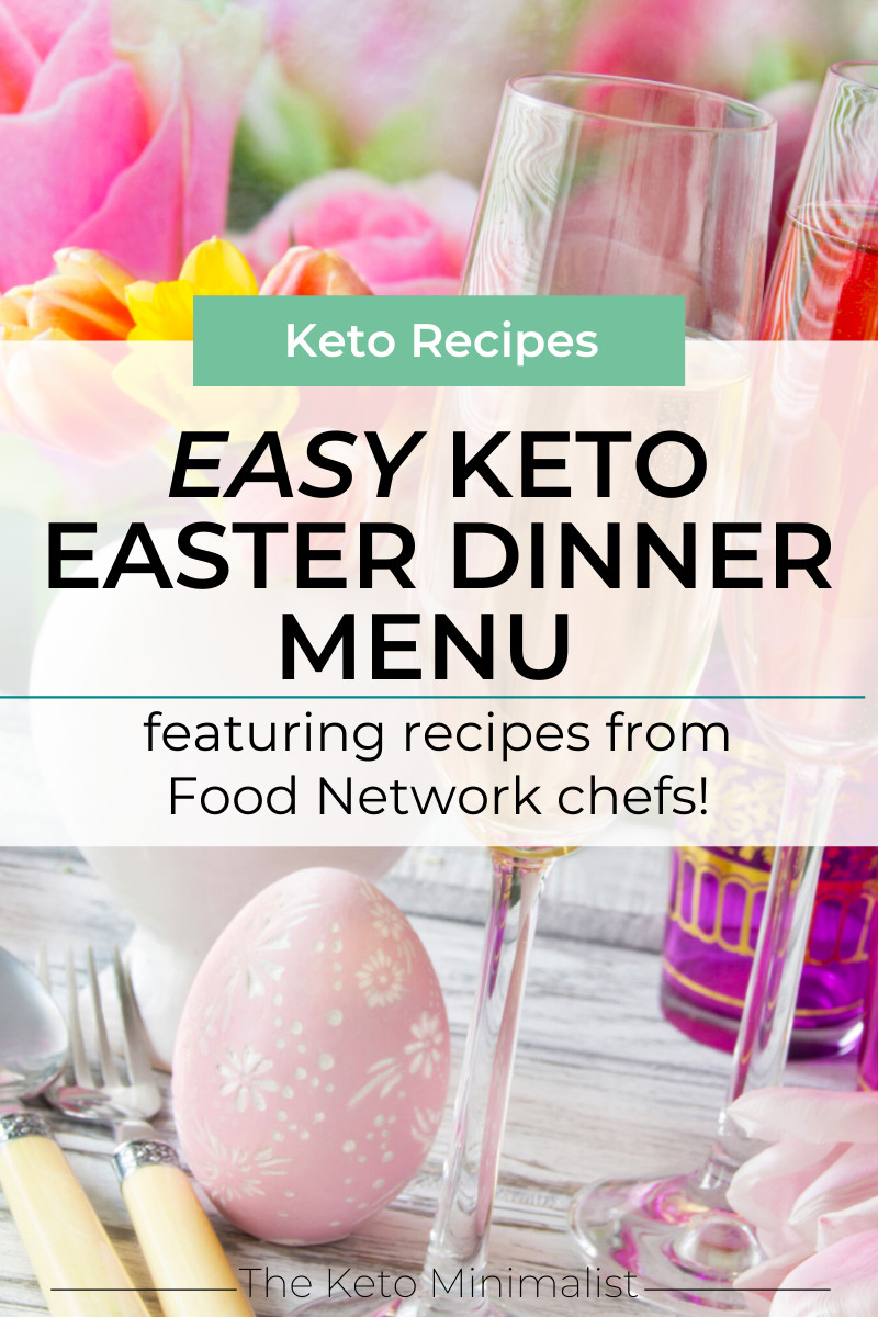 Food Network Easter Dinner
 Easy Keto Easter Dinner Menu Using Food Network Chef