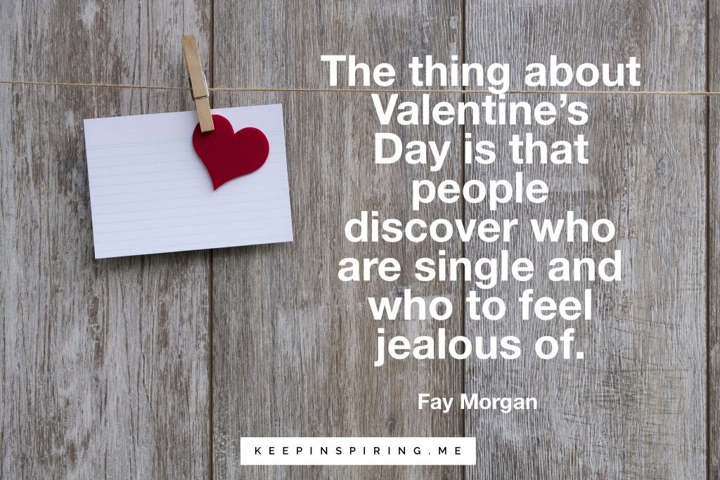 Funny Valentines Day Quotes
 33 Funny Valentines Day Quotes