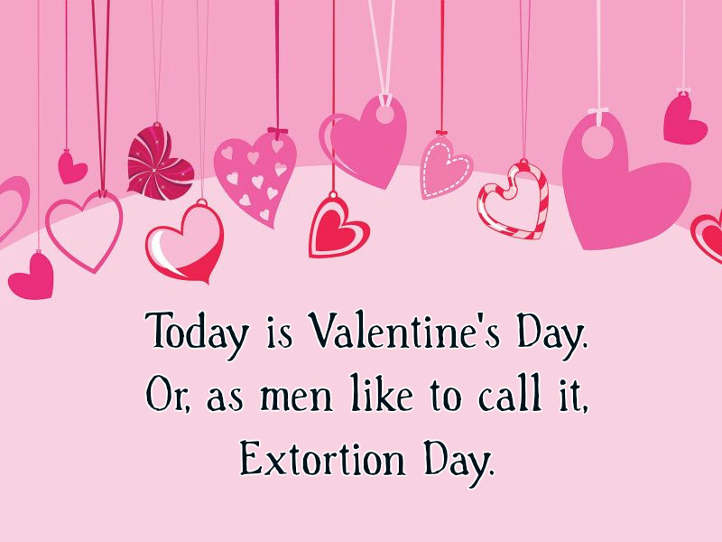 Funny Valentines Day Quotes
 Funny Valentine s Quotes That Add A Bit Humor To The