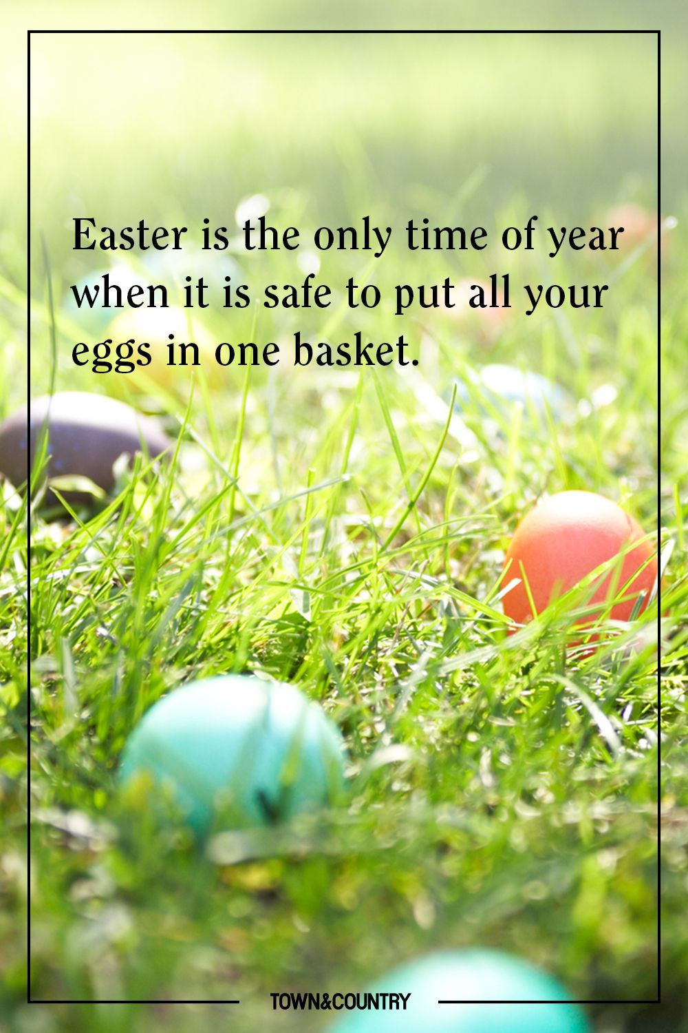 Happy Easter Quote
 25 Sayings to Get Excited About the Easter Holiday