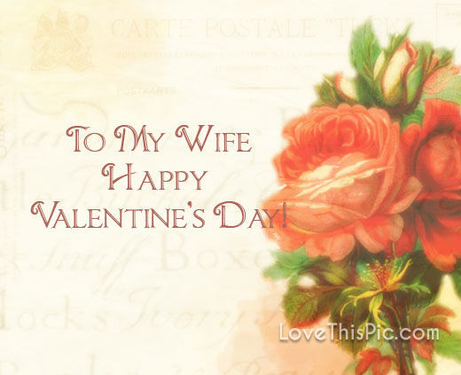 Happy Valentines Day Wife Quotes
 Happy Valentines Day To My Wife s and