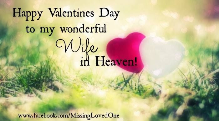Happy Valentines Day Wife Quotes
 Happy Valentine s Day To My Wife In Heaven