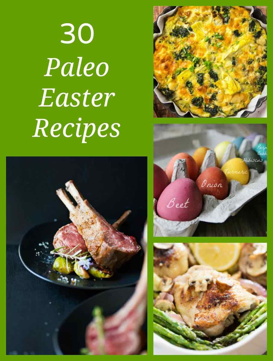 Paleo Easter Dinner
 30 Paleo Easter Recipes