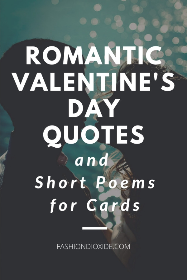 Romantic Valentines Day Quotes
 37 Romantic Valentine s Day Quotes and Short Poems for