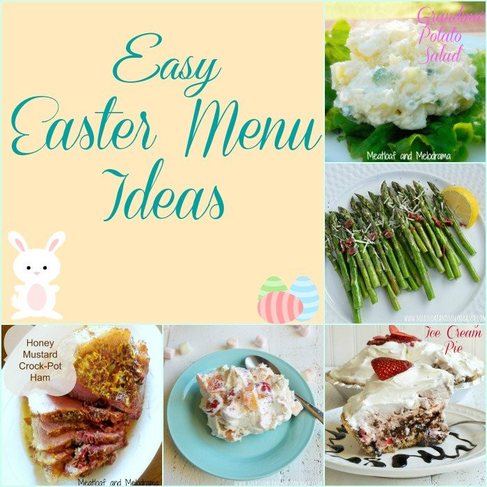 Simple Easter Dinner Menu
 Easy Easter Menu Ideas Meatloaf and Melodrama