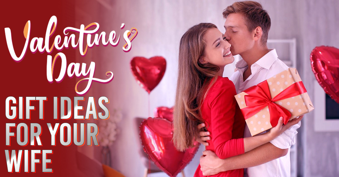 Valentine Day Gift Ideas For Wife
 Valentine Gifts For Wife 50 Valentine S Day Gifts Ideas