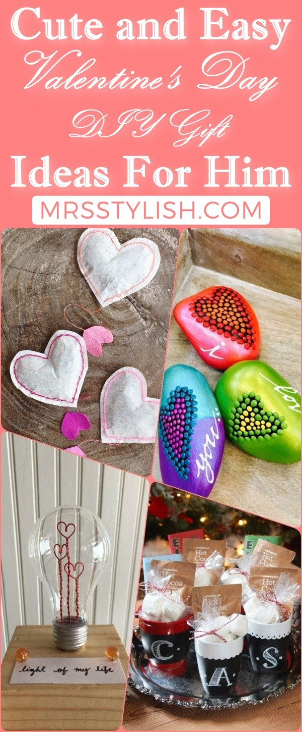 Valentine Day Homemade Gift Ideas
 10 Cute and Easy Valentine s Day DIY Gift Ideas For Him