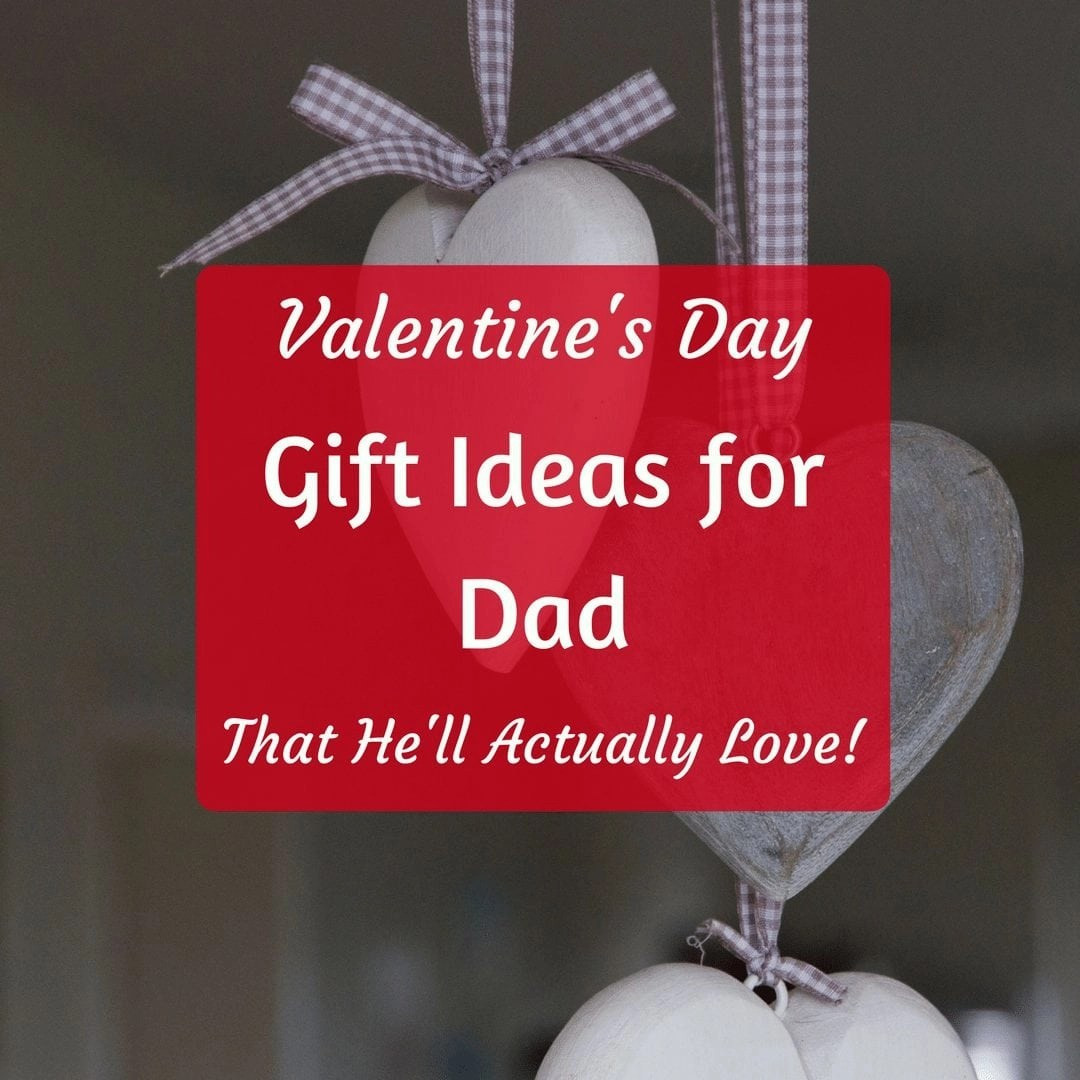 Valentine Gift Ideas For Daddy
 Valentine s Day Gift Ideas for Dad Thrifty Guardian