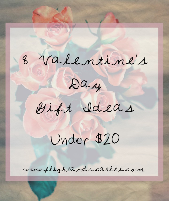 Valentine Gift Ideas Under $20
 8 Valentine s Day Gift Ideas Under $20 Flight & Scarlet