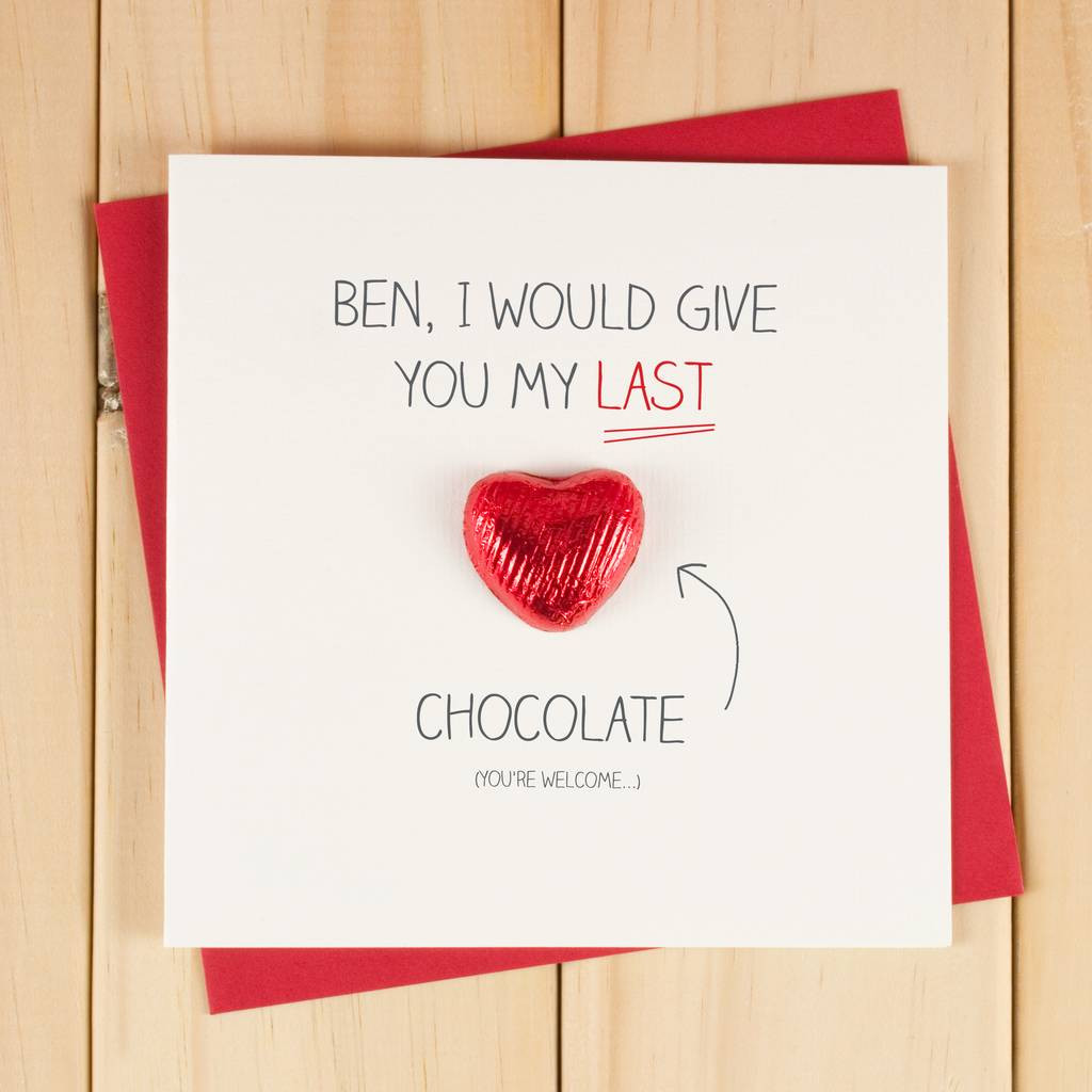 Valentines Day Cards With Candy
 Personalised Last Chocolate Valentines Card By Chi Chi Moi