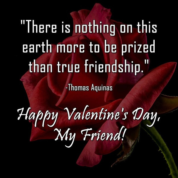 Valentines Day Friendship Quotes
 What are some valentine quotes for friends Quora