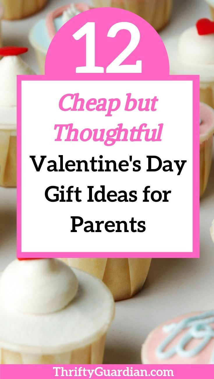 Valentines Day Gift Ideas For Parents
 12 Cheap but Thoughtful Gift Ideas for Parents