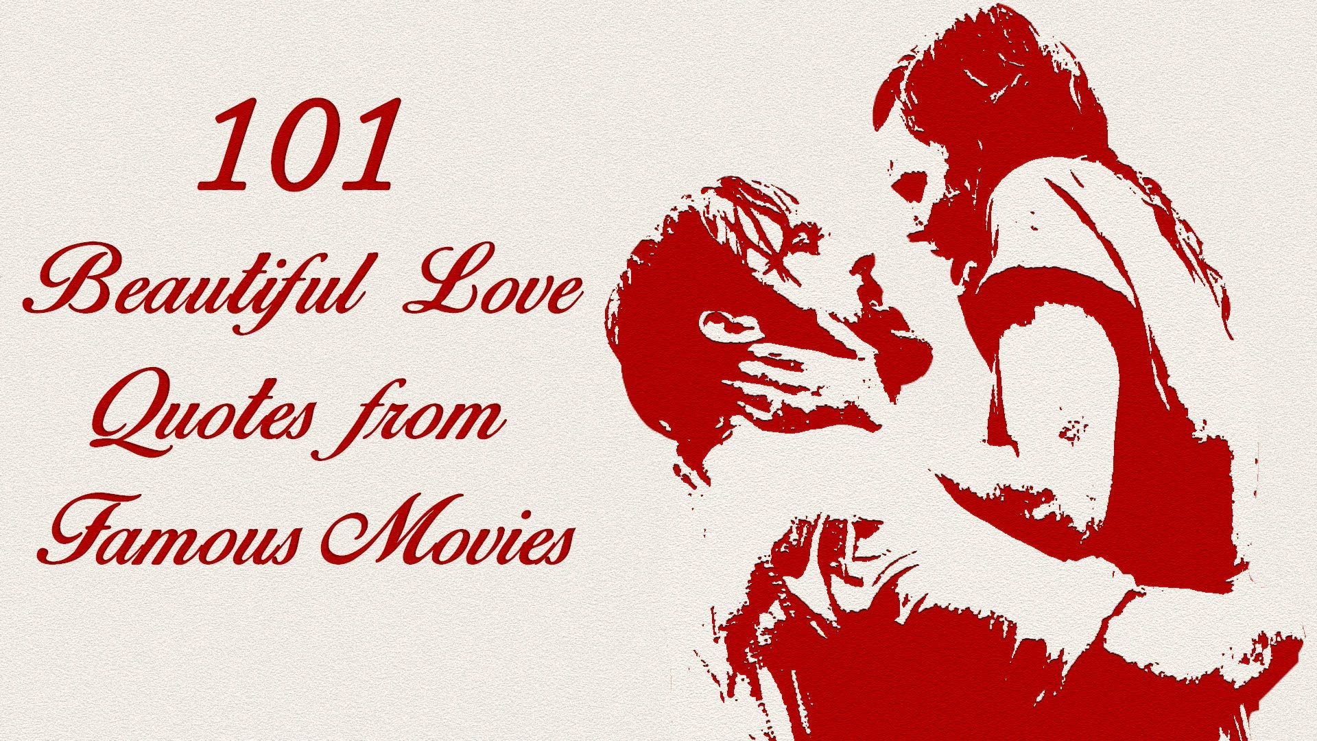 Valentines Day Movie Quote
 Happy Valentine s Day 101 Beautiful Love Quotes from