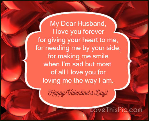 Valentines Day Quotes For Husband
 My Dear Husband I Will Love You Forever Happy Valentines