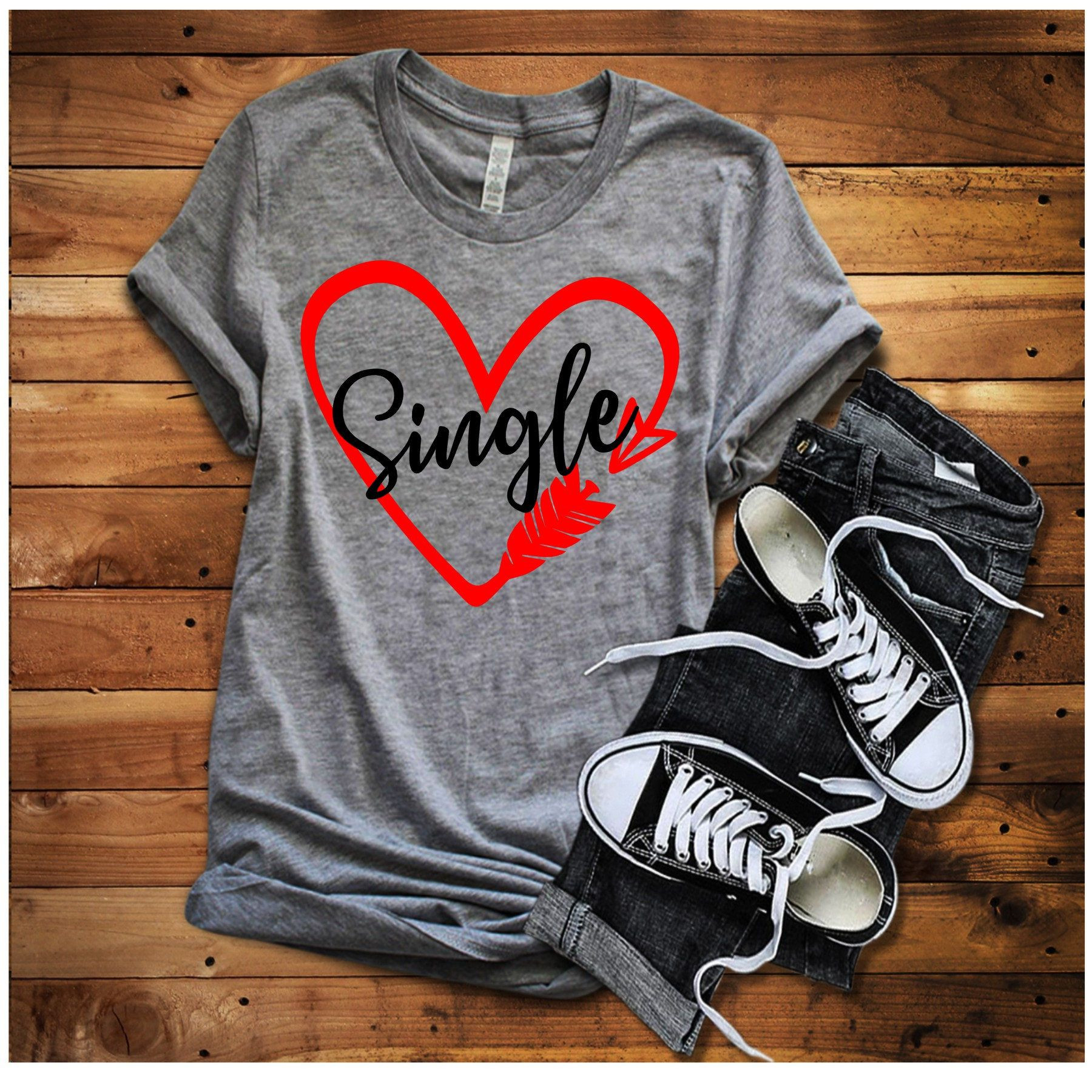 Valentines Day Shirt Ideas
 Single Valentines Shirt Heart Shirt Still Single Shirt
