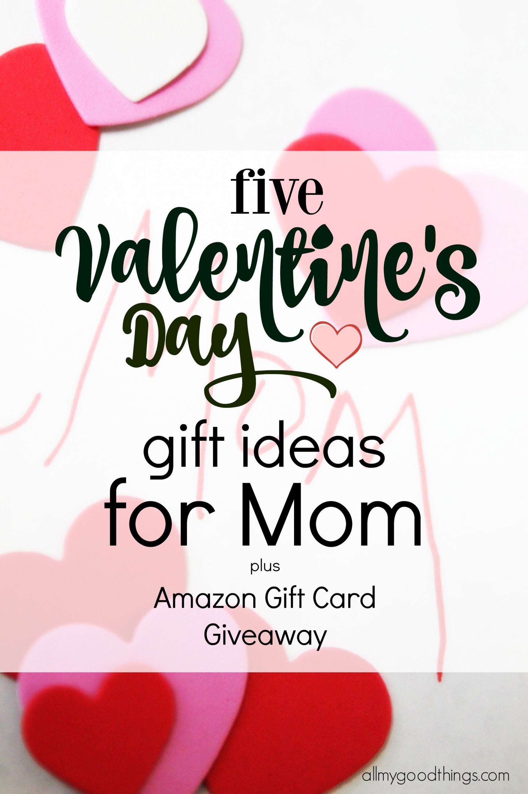 Valentines Gift Ideas For Mom
 Five Valentine s Day Gift Ideas for Mom and Amazon Gift