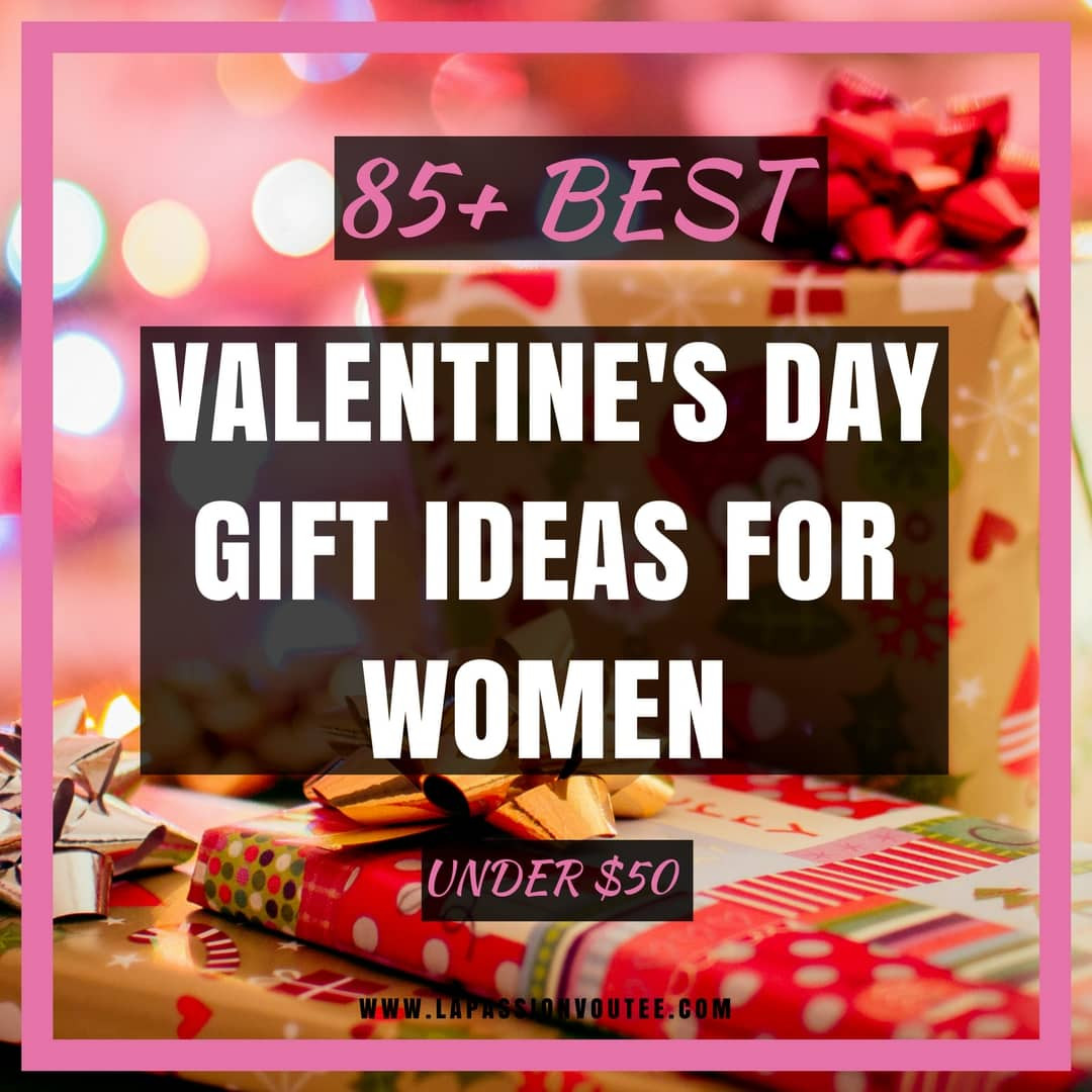 Valentines Gift Ideas For Women
 55 Best Valentine s Day Gift Ideas for Women Under $50