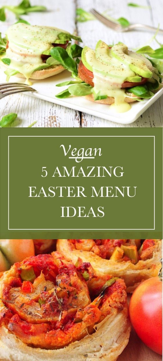 Vegan Easter Dinner Recipe
 Five Vegan Easter Menu Ideas