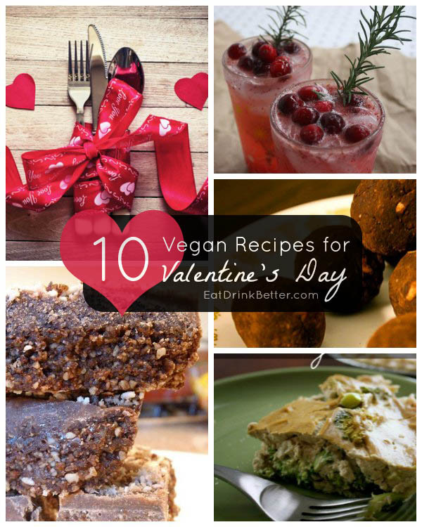 Vegan Valentines Recipes
 10 Vegan Valentine’s Day Recipes – Eat Drink Better